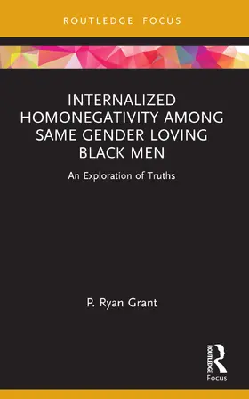 Grant |  Internalized Homonegativity Among Same Gender Loving Black Men | Buch |  Sack Fachmedien