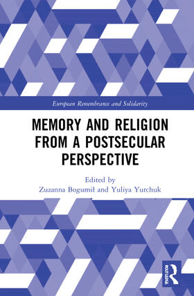 Bogumil / Yurchuk |  Memory and Religion from a Postsecular Perspective | Buch |  Sack Fachmedien