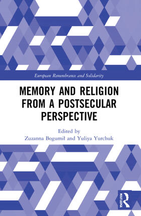 Bogumil / Yurchuk |  Memory and Religion from a Postsecular Perspective | Buch |  Sack Fachmedien