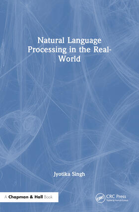 Singh |  Natural Language Processing in the Real World | Buch |  Sack Fachmedien