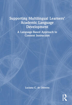 de Oliveira |  Supporting Multilingual Learners' Academic Language Development | Buch |  Sack Fachmedien