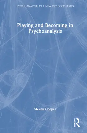 Cooper |  Playing and Becoming in Psychoanalysis | Buch |  Sack Fachmedien