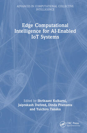 Kulkarni / Dwived / Dwivedi |  Edge Computational Intelligence for AI-Enabled IoT Systems | Buch |  Sack Fachmedien