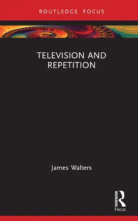 Walters |  Television and Repetition | Buch |  Sack Fachmedien