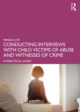 Cyr |  Conducting Interviews with Child Victims of Abuse and Witnesses of Crime | Buch |  Sack Fachmedien