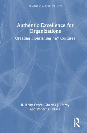 Crace / Hardy |  Authentic Excellence for Organizations | Buch |  Sack Fachmedien