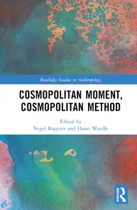 Rapport / Wardle |  Cosmopolitan Moment, Cosmopolitan Method | Buch |  Sack Fachmedien