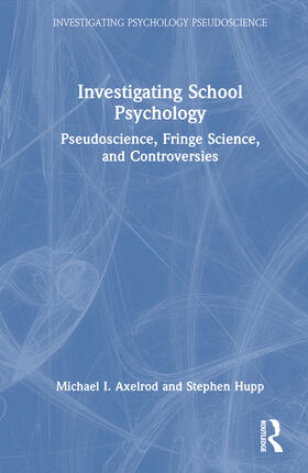 Axelrod / Hupp |  Investigating School Psychology | Buch |  Sack Fachmedien