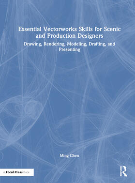 Chen |  Essential Vectorworks Skills for Scenic and Production Designers | Buch |  Sack Fachmedien