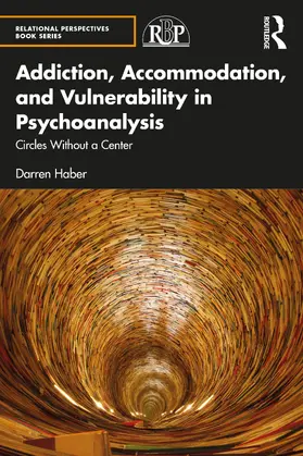 Haber |  Addiction, Accommodation, and Vulnerability in Psychoanalysis | Buch |  Sack Fachmedien