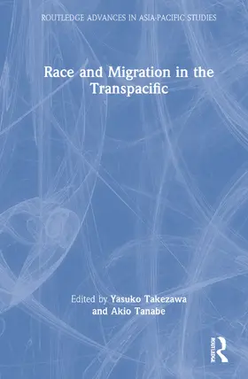 Takezawa / Tanabe |  Race and Migration in the Transpacific | Buch |  Sack Fachmedien