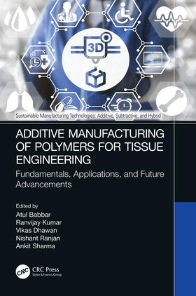 Sharma / Babbar / Kumar |  Additive Manufacturing of Polymers for Tissue Engineering | Buch |  Sack Fachmedien