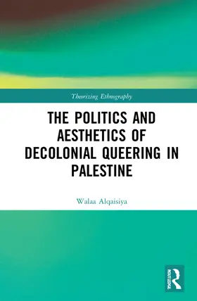 Alqaisiya |  Decolonial Queering in Palestine | Buch |  Sack Fachmedien