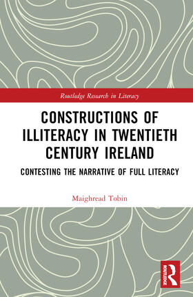 Tobin |  Constructions of Illiteracy in Twentieth-Century Ireland | Buch |  Sack Fachmedien