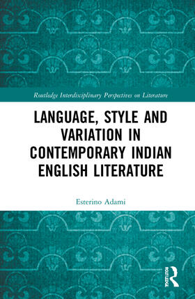 Adami |  Language, Style and Variation in Contemporary Indian English Literary Texts | Buch |  Sack Fachmedien