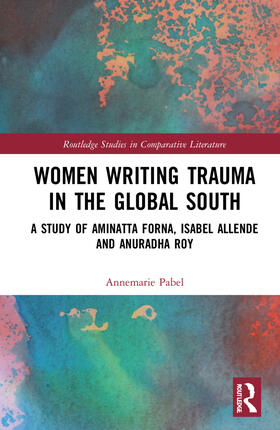 Pabel |  Women Writing Trauma in the Global South | Buch |  Sack Fachmedien