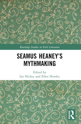 Howley / Hickey |  Seamus Heaney's Mythmaking | Buch |  Sack Fachmedien