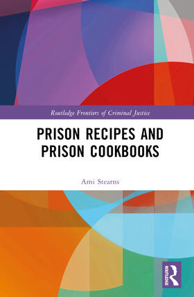 Stearns | Prison Recipes and Prison Cookbooks | Buch | 978-1-032-21272-2 | sack.de