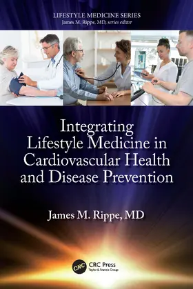 Rippe |  Integrating Lifestyle Medicine in Cardiovascular Health and Disease Prevention | Buch |  Sack Fachmedien