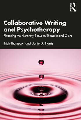 Harris / Thompson |  Collaborative Writing and Psychotherapy | Buch |  Sack Fachmedien