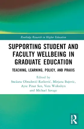 Obradovic-Ratkovic / Bajovic / Pinar Sen |  Supporting Student and Faculty Wellbeing in Graduate Education | Buch |  Sack Fachmedien