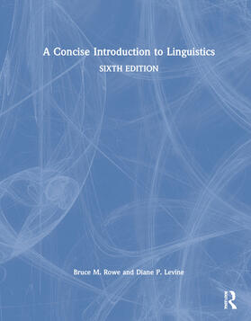 Rowe / Levine |  A Concise Introduction to Linguistics | Buch |  Sack Fachmedien