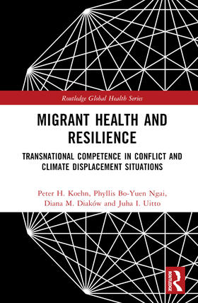Koehn / Bo-Yuen Ngai / Uitto |  Migrant Health and Resilience | Buch |  Sack Fachmedien