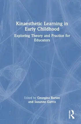 Barton / Garvis |  Kinaesthetic Learning in Early Childhood | Buch |  Sack Fachmedien