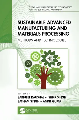 Kaushal / Singh / Gupta |  Sustainable Advanced Manufacturing and Materials Processing | Buch |  Sack Fachmedien