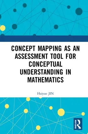 JIN |  Concept Mapping as an Assessment Tool for Conceptual Understanding in Mathematics | Buch |  Sack Fachmedien