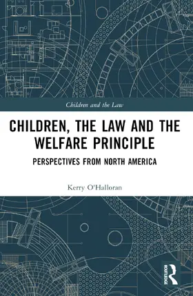 O'Halloran |  Children, the Law and the Welfare Principle | Buch |  Sack Fachmedien