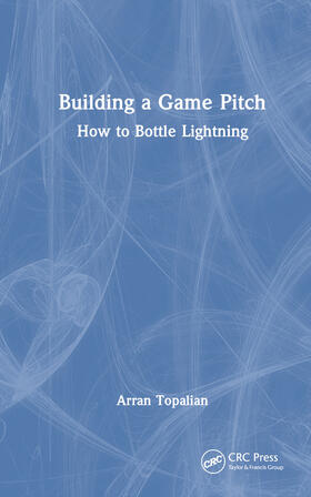 Topalian |  Building a Game Pitch | Buch |  Sack Fachmedien