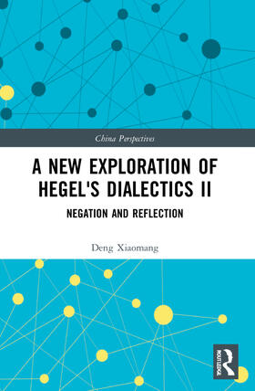 Xiaomang |  A New Exploration of Hegel's Dialectics II | Buch |  Sack Fachmedien