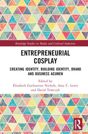 Nichols / Lewis / Tomczyk |  Entrepreneurial Cosplay | Buch |  Sack Fachmedien