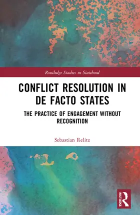 Relitz |  Conflict Resolution in De Facto States | Buch |  Sack Fachmedien