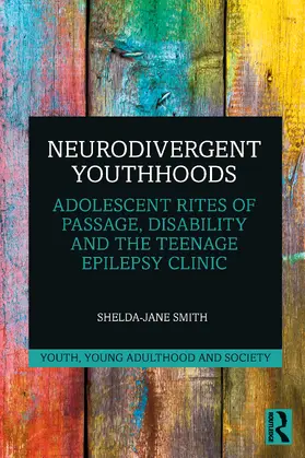 Smith |  Neurodivergent Youthhoods | Buch |  Sack Fachmedien