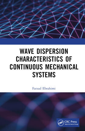 Ebrahimi |  Wave Dispersion Characteristics of Continuous Mechanical Systems | Buch |  Sack Fachmedien