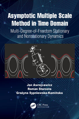 Sypniewska-Kaminska / Awrejcewicz / Starosta |  Asymptotic Multiple Scale Method in Time Domain | Buch |  Sack Fachmedien