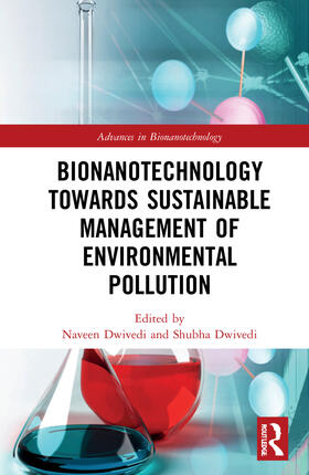 Dwivedi |  Bionanotechnology Towards Sustainable Management of Environmental Pollution | Buch |  Sack Fachmedien