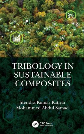 Katiyar / Samad |  Tribology in Sustainable Composites | Buch |  Sack Fachmedien