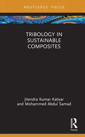 Katiyar / Samad |  Tribology in Sustainable Composites | Buch |  Sack Fachmedien