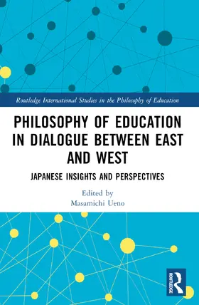 Ueno |  Philosophy of Education in Dialogue Between East and West | Buch |  Sack Fachmedien