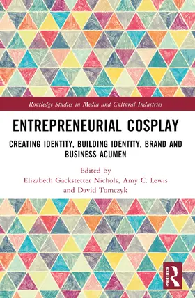 Nichols / Lewis / Tomczyk |  Entrepreneurial Cosplay | Buch |  Sack Fachmedien