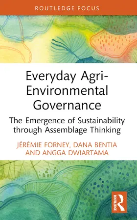 Dwiartama / Forney / Bentia |  Everyday Agri-Environmental Governance | Buch |  Sack Fachmedien