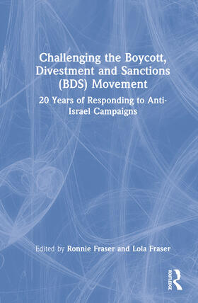 Fraser |  Challenging the Boycott, Divestment and Sanctions (BDS) Movement | Buch |  Sack Fachmedien
