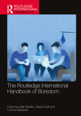 Bieleke / Wolff / Martarelli |  The Routledge International Handbook of Boredom | Buch |  Sack Fachmedien