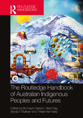 Carlson / Day / O'Sullivan | The Routledge Handbook of Australian Indigenous Peoples and Futures | Buch | 978-1-032-22253-0 | sack.de