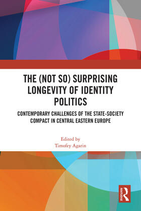 Agarin |  The (Not So) Surprising Longevity of Identity Politics | Buch |  Sack Fachmedien