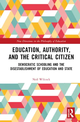 Wilcock |  Education, Authority, and the Critical Citizen | Buch |  Sack Fachmedien