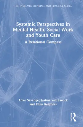 Savenije / van Lawick / Reijmers |  Systemic Perspectives in Mental Health, Social Work and Youth Care | Buch |  Sack Fachmedien